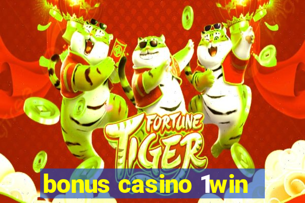 bonus casino 1win